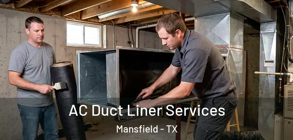  AC Duct Liner Services Mansfield - TX