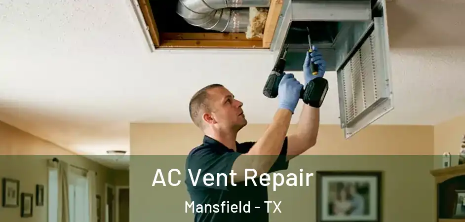  AC Vent Repair Mansfield - TX
