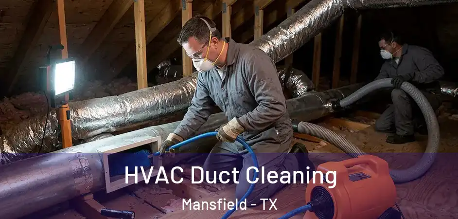  HVAC Duct Cleaning Mansfield - TX