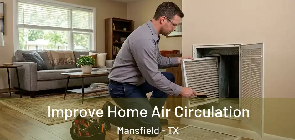  Improve Home Air Circulation Mansfield - TX